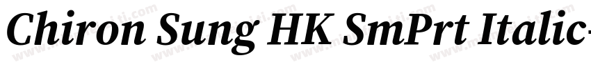 Chiron Sung HK SmPrt Italic字体转换